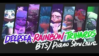 [Behind the Scenes] Deepsea Rainbow Trihards: Piano Structure | SATUR-8