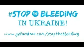 Stop the Bleeding in Ukraine