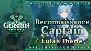 Reconnaissance Captain &mdash; Eula's Theme | Genshin Impact Original Soundtrack: Mondstadt Chapter