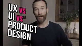 UI vs UX vs Product Design | What Do You Want to be When You Grow up?