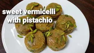 Sweet Vermicelli with pistachio | Arabic Dessert | arabic homemade food