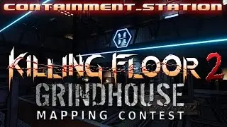 Killing Floor 2 - Containment Station by Fel350 [Playthrough]