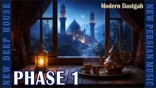 Modern Dastgah - Phase 1 Deep House Best Bits