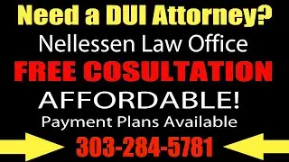 Impaired Driving Lawyer Aurora CO - The Nellessen Law Office - Arapahoe County DUI Attorney