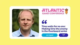 Time waits for no one - Jon Ingold | Atlantic Games Conference 2025