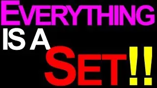 Everything is a Set [12/12 on Sets and Functions]