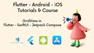 GridView in Flutter - SwiftUI - Jetpack Compose