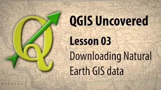 QGIS lesson 03 &ndash; Downloading Natural Earth data