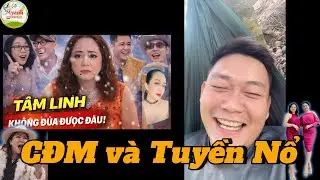 CĐM Cười Ra Nước Mắt: Tuyền Nổ Kéo Quân 