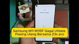 Totorial Cara  Flasing Samsung-M11/M115F Bootlop Eror Heng logo Gagal Ufdate