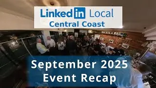 LinkedInLocal Central Coast September2025 Event Photo Recap.