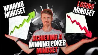 Achieving A Winning Poker Mindset