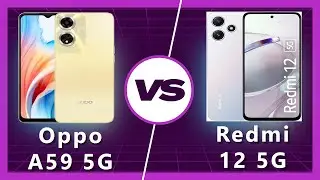 Oppo A59 5G Vs Redmi 12 5G: Which One Should You Buy?