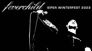 FEVERCHILD @ IEPER WINTERFEST 2023 - SINGLE CAM - FULL SET