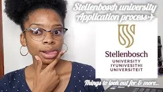 Stellenbosch university application process || things to look out for and more..