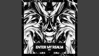 Enter My Realm