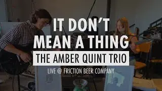 Amber Quint Trio - It Don't Mean a Thing by Ella Fitzgerald (Cover)