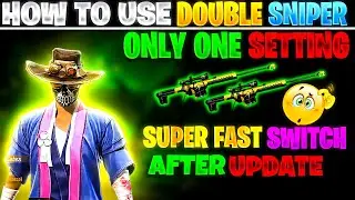 How To Double Sniper Super Fast Switch In Free Fire | After Update Ke Baad Double Sniper Fast Switch