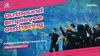 Teaser Video Deliotte || Outbound Employee Gathering, Bandung | Games Treasure Hunt Seru Bangett