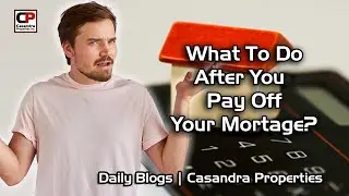 What To Do After You Pay Off Your Mortgage | 5 Essential Steps
