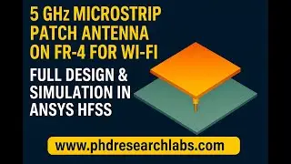5 GHz Microstrip Patch Antenna on FR-4 for Wi-Fi | Full Design & Simulation in ANSYS HFSS
