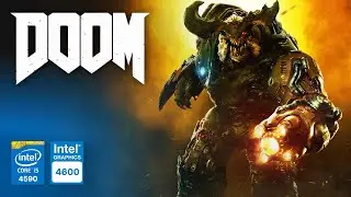 Can It Run? &ndash; DOOM on Intel HD Graphics 4600 | Core i5-4590 & 8GB RAM