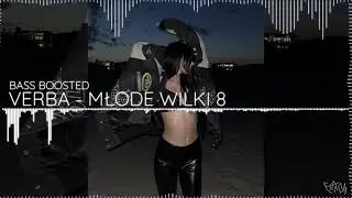 VERBA - MŁODE WILKI 8 (BASS BOOSTED) | DJ ESPEON | TEKST W OPISIE