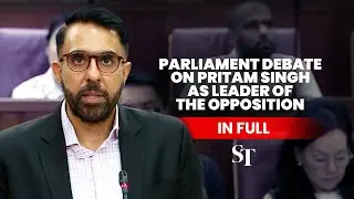 [LIVE] Parliament debate on Pritam Singh&rsquo;s suitability as Leader of the Opposition