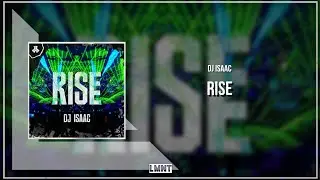Dj Isaac - Rise (Extended Mix)