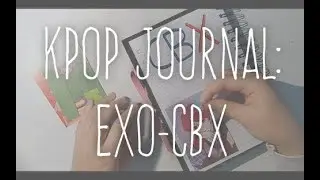 KPOP JOURNAL 💚💙❤️  EXO-CBX
