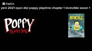 yeni 2021 oyun oyun dizi poppy playtime chapter 1 invincible sezon 1