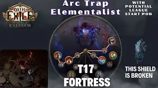 [PoE 3.25] Arc Trapper Elementalist Does T17 Fortress and Potential League Starter POB