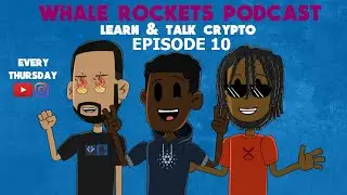 DO KWON STOLE MONEY FROM LUNA? | ADA IS WINNING? - (Whale Rockets Podcast Episode 10)