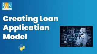 Building Loan Application  Model | Data Science Bootcamp | Python | Ivy Professional School