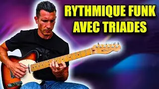 Rythmique Funk avec les triades #guitarvlog 230