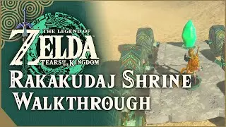 Rakakudaj Shrine Walkthrough | The Legend of Zelda: Tears of the Kingdom