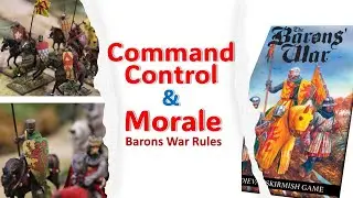 Command Control & Morale  Barons War Rules Workshop III