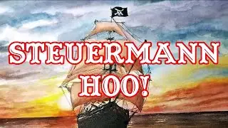 Steuermann hoo! - B&uuml;ndisches Lied / Piratenlied + English translation