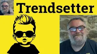 😎 Значение слова &laquo;трендсеттер&raquo; &mdash; Определение слова &laquo;трендсеттер&raquo; &mdash; Примеры слова &laquo;трендсеттер&raquo; &mdash; ...