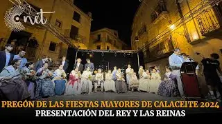 PREGÓN de las FIESTAS MAYORES de CALACEITE 2024 | PRESENTACIÓN del REY y las REINAS