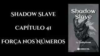 Shadow Slave - Cap&iacute;tulo 41 - &Aacute;udio novel PT-BR