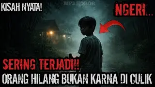 SERING TERJADI! Misteri ORANG HILANG SEMENTARA Menurut Kepercayaan Lokal Indonesia