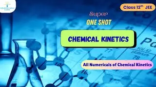 Chemical Kinetics &ndash; Numericals  | Class 12 Chemistry | JEE 2026