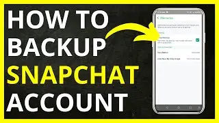 How to Backup Snapchat Account in 2024