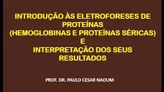 AC&T - ELETROFORESES DE PROTEÍNAS E HEMOGLOBINAS