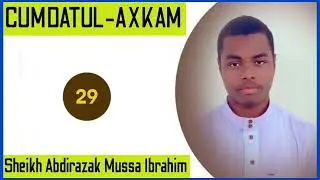 D29 || CUMDATUL AXKAM || SH.ABDIRAZAK MUSSA IBRAHIM 