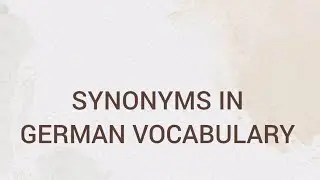 IMPORTANT SYNONYMS IN GERMANY VOCABULARY / GOETHE ZERTIFIKAT