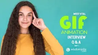 Gif Animation Interview Questions and Answers 2019 Part-1 | Gif Animation | WisdomJobs