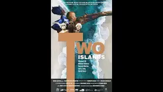 Two Islands Documentary Trailer
