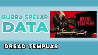 Bubba spelar data - Dread Templar
